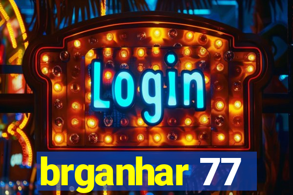 brganhar 77